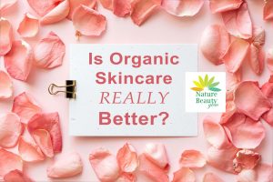 Organic Skincare better